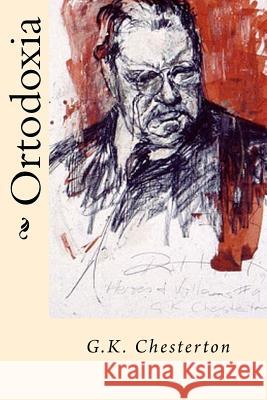 Ortodoxia (Spanish Edition) G. K. Chesterton 9781542522564 Createspace Independent Publishing Platform