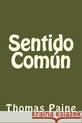 Sentido Comun (Spanish Edition) Thomas Paine 9781542523912 Createspace Independent Publishing Platform