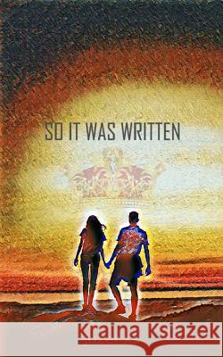 So It Was Written: 1035 Ad 2016 Ad MR Juzer K. Songerwala 9781542524582 Createspace Independent Publishing Platform