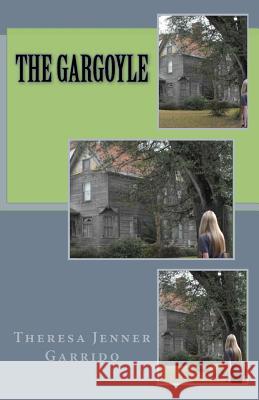 The Gargoyle Theresa Jenner Garrido 9781542526890