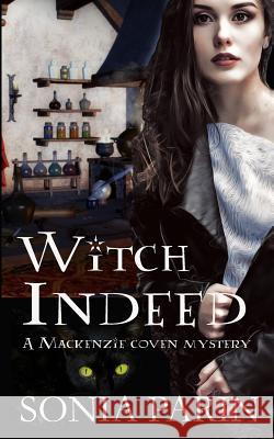 Witch Indeed Sonia Parin 9781542533188 Createspace Independent Publishing Platform