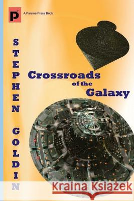 Crossroads of the Galaxy (Large Print Edition) Goldin, Stephen 9781542533652