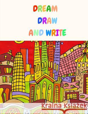 Dream Draw and Write Inspirational Logs 9781542534680 Createspace Independent Publishing Platform