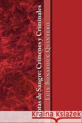 Gotas de Sangre: Crímenes y Criminales Scott, K. y. 9781542543491 Createspace Independent Publishing Platform