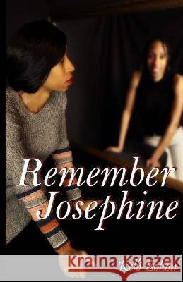 Remember Josephine Kelli Bolton 9781542543644