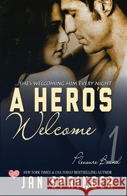 A Hero's Welcome: She's welcoming him every night... Springer, Jan 9781542546034 Createspace Independent Publishing Platform