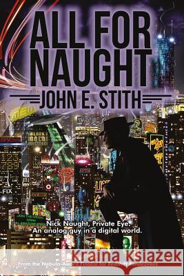 All for Naught John E. Stith 9781542551915 Createspace Independent Publishing Platform