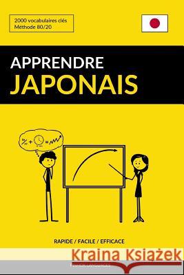 Apprendre le japonais - Rapide / Facile / Efficace: 2000 vocabulaires clés Pinhok Languages 9781542557177 Createspace Independent Publishing Platform