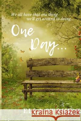One Day... Ella Stone, Sandra Simmonds 9781542557955