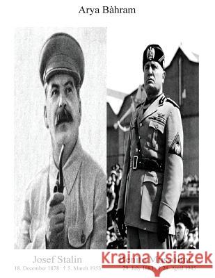 Josef Stalin Benito Mussolini Arya Bahram 9781542558402