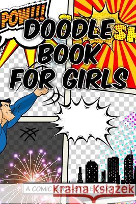 Doodle Book for Girls Art Journaling Sketchbooks 9781542562010 Createspace Independent Publishing Platform