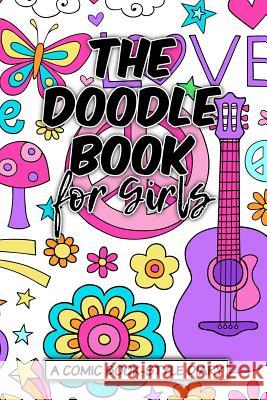 The Doodle Book for Girls Art Journaling Sketchbooks 9781542562034 Createspace Independent Publishing Platform