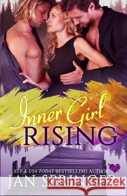 Inner Girl Rising Jan Springer 9781542563598 Createspace Independent Publishing Platform