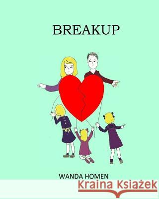 Breakup Wanda Homen 9781542563840 Createspace Independent Publishing Platform