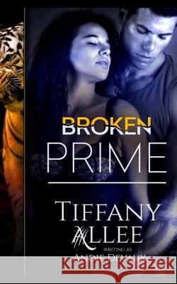 Broken Prime Tiffany Allee 9781542566346 Createspace Independent Publishing Platform