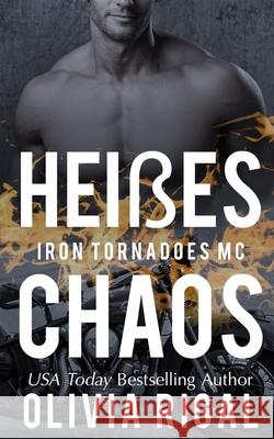 Iron Tornadoes - HEISSE CHAOS Weselak, Dominik 9781542566643 Createspace Independent Publishing Platform