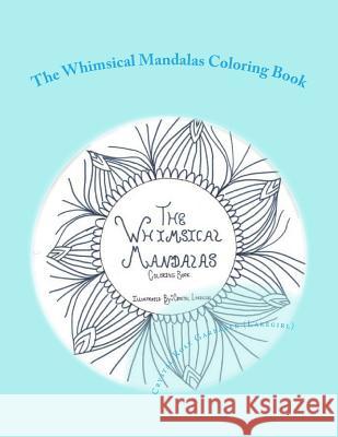 Whimsical Mandalas Coloring Book Crystal Rose Garbarek 9781542567954