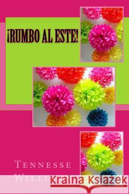 ¡Rumbo al Este! Scott, K. y. 9781542569330 Createspace Independent Publishing Platform