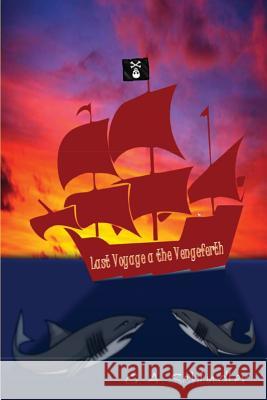 Last Voyage a the Vengeferth G. a. Schindler Doc Fisher 9781542569712 Createspace Independent Publishing Platform