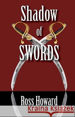 Shadow of Swords Ross Howard 9781542571258