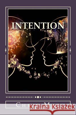 Intention Chris Mac 9781542578158 Createspace Independent Publishing Platform