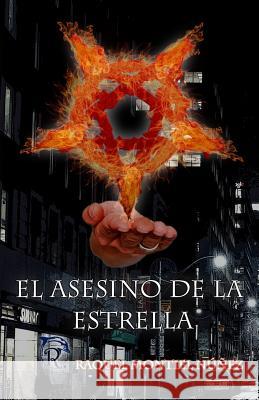 El asesino de la estrella Montiel Núñez, Raquel 9781542578325 Createspace Independent Publishing Platform