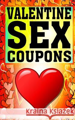 Valentine Sex Coupons Cupid Love 9781542581981 Createspace Independent Publishing Platform