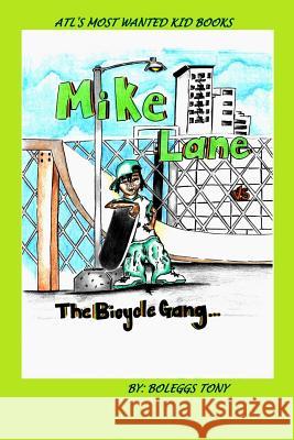 Mike Lane vs The Bicycle Gang Grier, Christopher 9781542585699 Createspace Independent Publishing Platform