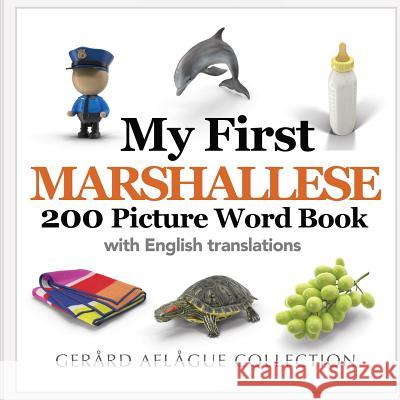 My First Marshallese 200 Picture Word Book Gerard Aflague Mary Aflague 9781542586146 Createspace Independent Publishing Platform