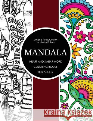 Mandala Heart and Swear Word Coloring Books for Adults: Adult Coloring Books Sarah L. Coleman                         Swear Words Coloring Books 9781542588409 Createspace Independent Publishing Platform