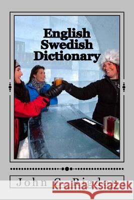 English / Swedish Dictionary: Svenska / Engelska Ordbok John C. Rigdon 9781542593182 Createspace Independent Publishing Platform