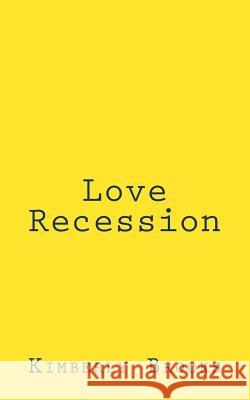 Love Recession Kimberly Brooks 9781542594172