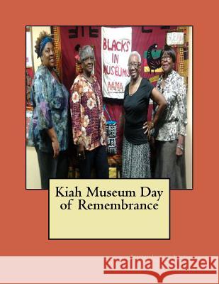 Kiah Museum Day of Remembrance: The Quilting Exhibition Catalog Deborah Johnson-Simon 9781542596077