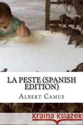 La Peste (Spanish Edition) Albert Camus 9781542597203