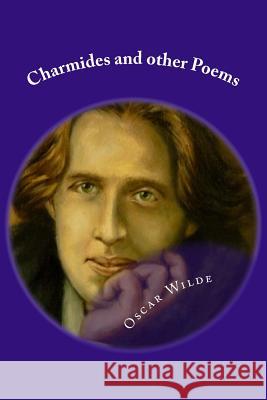 Charmides and other Poems Ballin, G-Ph 9781542599702 Createspace Independent Publishing Platform