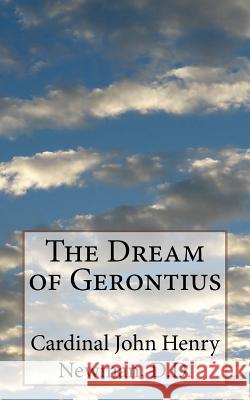 The Dream of Gerontius Cardinal John Henry Newma 9781542602365 Createspace Independent Publishing Platform