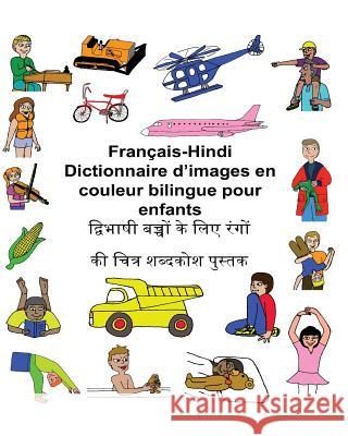 Français-Hindi Dictionnaire d'images en couleur bilingue pour enfants Carlson, Kevin 9781542602488 Createspace Independent Publishing Platform