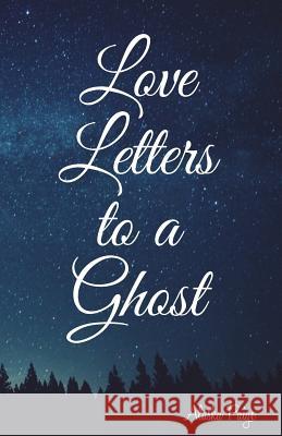 Love Letters To A Ghost Paige, Alaska 9781542602716