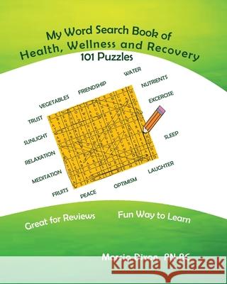 My Word Search Book On Health, Wellness and Recovery Dixon, Marcia a. 9781542603461