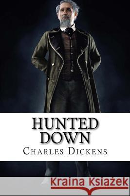 Hunted Down Charles Dickens Charles Dickens Paula Benitez 9781542603591