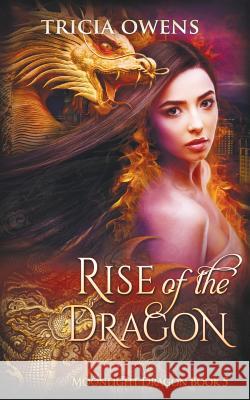 Rise of the Dragon: an Urban Fantasy Owens, Tricia 9781542606868