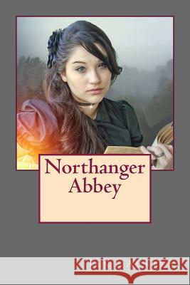 Northanger Abbey Jane Austen 9781542607384 Createspace Independent Publishing Platform