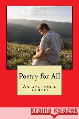 Poetry for All: An Emotional Journey MR Barry Scott Crisp 9781542610322 Createspace Independent Publishing Platform