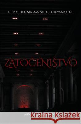 Zatocenistvo Aleksandra Martinovic 9781542613910