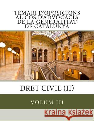 Temari d'oposicions al Cos d'Advocacia de la Generalitat de Catalunya: Volum III Pascual, Anna Maria Burgues 9781542614467