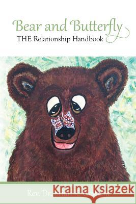 Bear and Butterfly: THE Relationship Book Graham, Brian K. 9781542614870