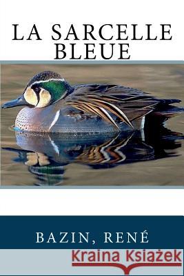 La sarcelle bleue Sir Angels 9781542618366 Createspace Independent Publishing Platform