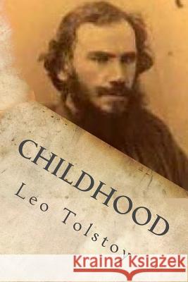 Childhood Leo Tolstoy Charles James Hogart G-Ph Ballin 9781542621922 Createspace Independent Publishing Platform