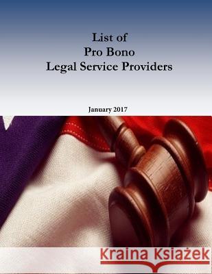 List of Pro Bono Legal Service Providers United States Justice Department         Penny Hill Press 9781542629287 Createspace Independent Publishing Platform