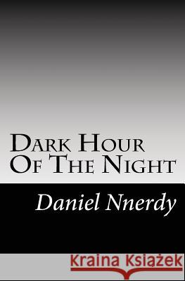Dark Hour Of The Night: The Sweet Golding Days Mathew, Eunoc 9781542631747 Createspace Independent Publishing Platform